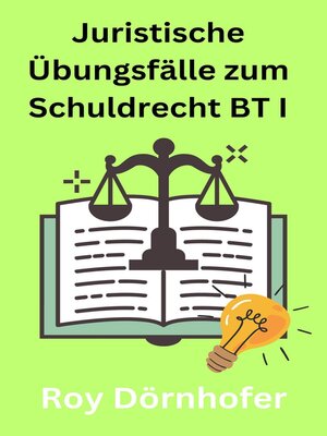 cover image of Juristische Übungsfälle zum Schuldrecht BT I Vertragliche Schuldverhältnisse